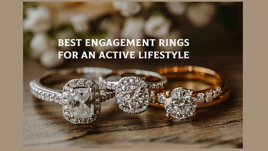 Best Engagement Rings for an Active Lifestyle